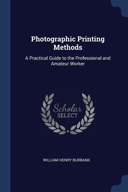 Couverture_Photographic Printing Methods