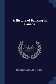 Couverture_A History of Banking in Canada