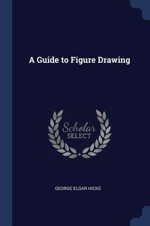 Front cover_A Guide to Figure Drawing