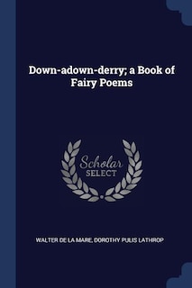 Front cover_Down-adown-derry; a Book of Fairy Poems