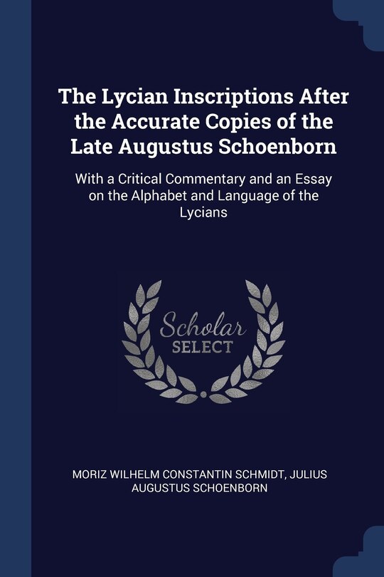 Couverture_The Lycian Inscriptions After the Accurate Copies of the Late Augustus Schoenborn