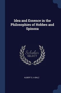 Front cover_Idea and Essence in the Philosophies of Hobbes and Spinoza