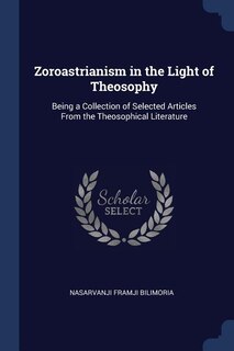 Couverture_Zoroastrianism in the Light of Theosophy