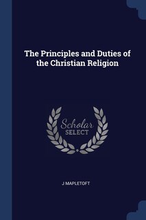 Front cover_The Principles and Duties of the Christian Religion