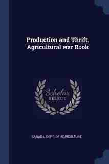 Production and Thrift. Agricultural war Book