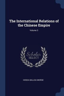 Front cover_The International Relations of the Chinese Empire; Volume 3