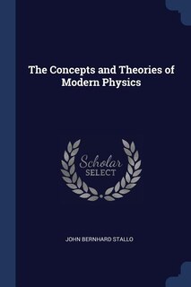 Front cover_The Concepts and Theories of Modern Physics