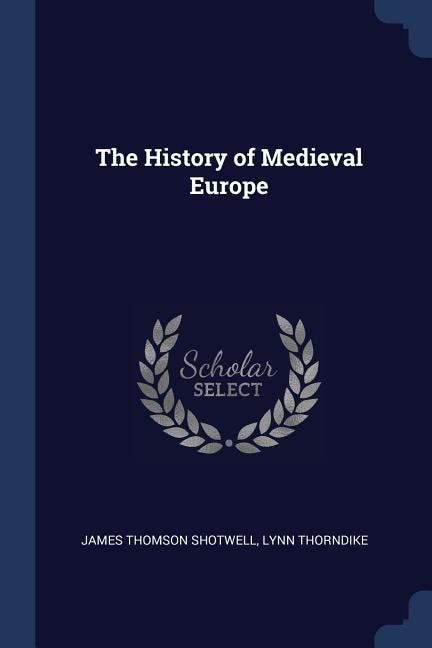 The History of Medieval Europe