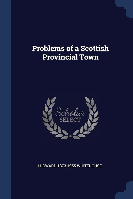 Problems of a Scottish Provincial Town