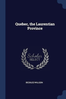 Quebec, the Laurentian Province