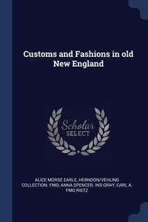 Front cover_Customs and Fashions in old New England