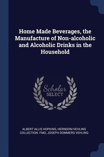 Couverture_Home Made Beverages, the Manufacture of Non-alcoholic and Alcoholic Drinks in the Household
