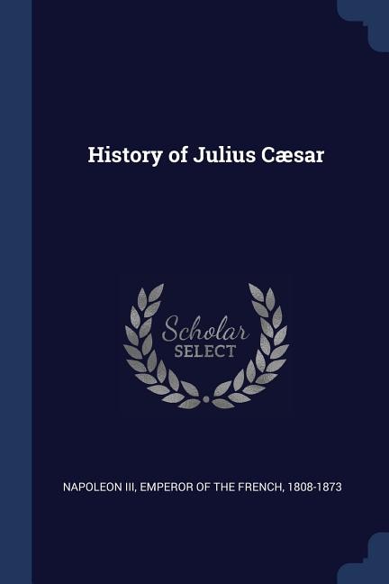 Couverture_History of Julius Cæsar