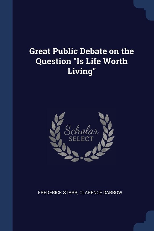 Couverture_Great Public Debate on the Question Is Life Worth Living
