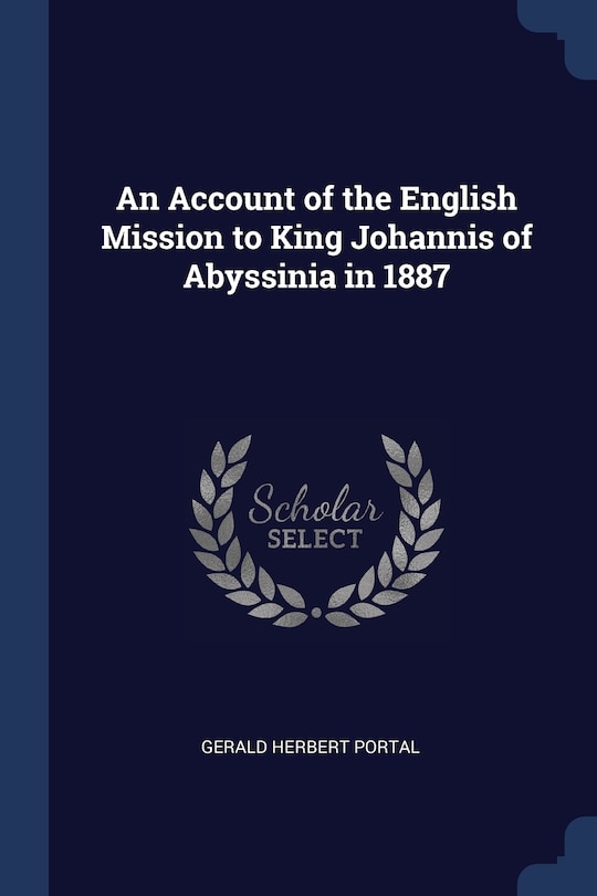 Couverture_An Account of the English Mission to King Johannis of Abyssinia in 1887