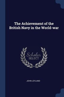 Couverture_The Achievement of the British Navy in the World-war