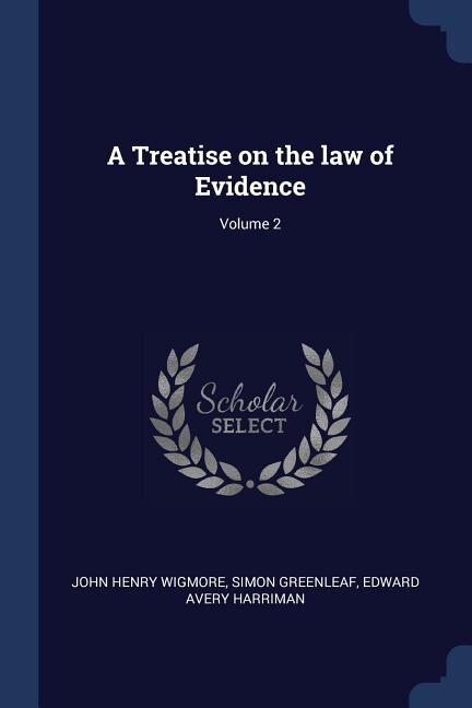 A Treatise on the law of Evidence; Volume 2