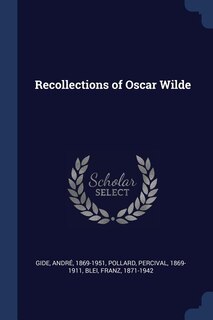 Recollections of Oscar Wilde