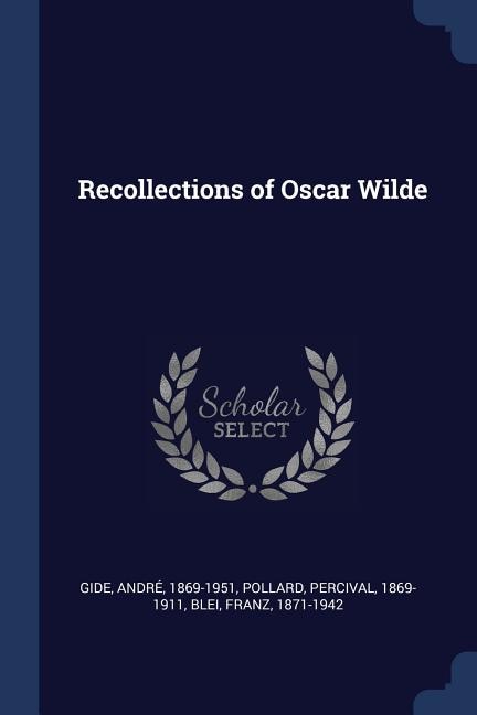 Recollections of Oscar Wilde