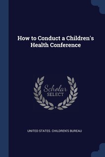 Front cover_How to Conduct a Children's Health Conference