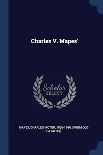 Front cover_Charles V. Mapes'