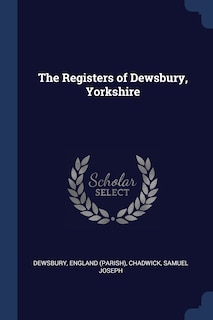 Front cover_The Registers of Dewsbury, Yorkshire