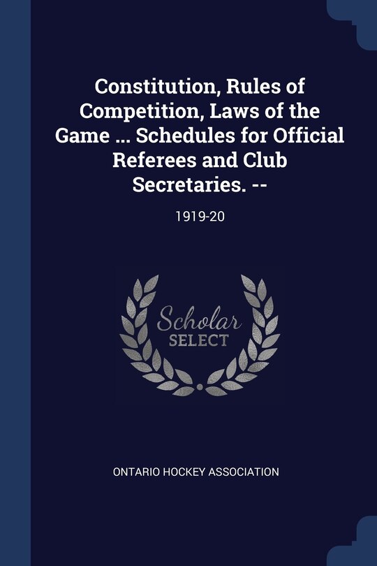Couverture_Constitution, Rules of Competition, Laws of the Game ... Schedules for Official Referees and Club Secretaries. --