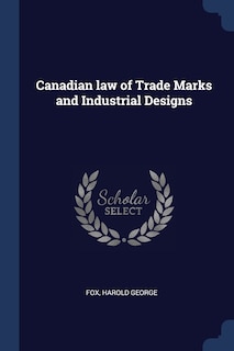 Couverture_Canadian law of Trade Marks and Industrial Designs