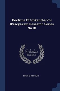 Doctrine Of Srikantha Vol IPracyavani Research Series No IX