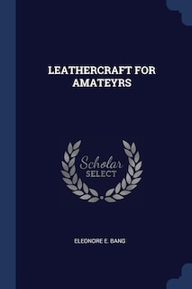 Leathercraft For Amateyrs