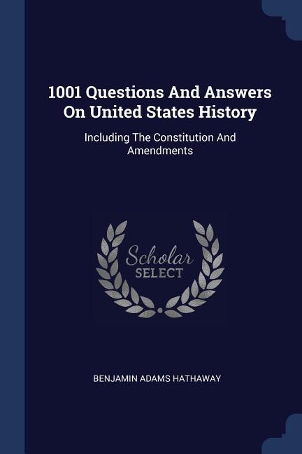 1001 Questions And Answers On United States History: Including The Constitution And Amendments