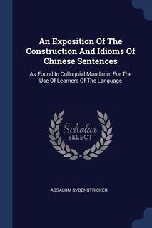 Couverture_An Exposition Of The Construction And Idioms Of Chinese Sentences