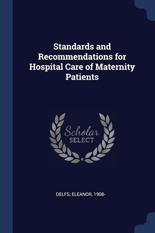 Front cover_Standards and Recommendations for Hospital Care of Maternity Patients