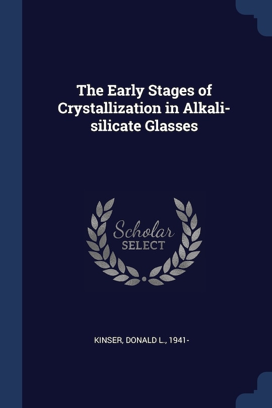 Couverture_The Early Stages of Crystallization in Alkali-silicate Glasses