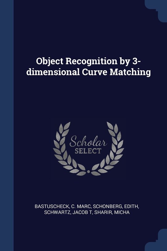 Front cover_Object Recognition by 3-dimensional Curve Matching