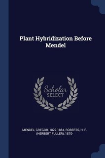 Front cover_Plant Hybridization Before Mendel