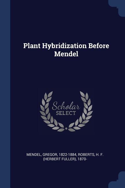 Front cover_Plant Hybridization Before Mendel