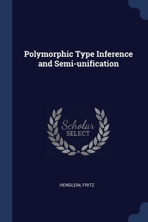 Couverture_Polymorphic Type Inference and Semi-unification