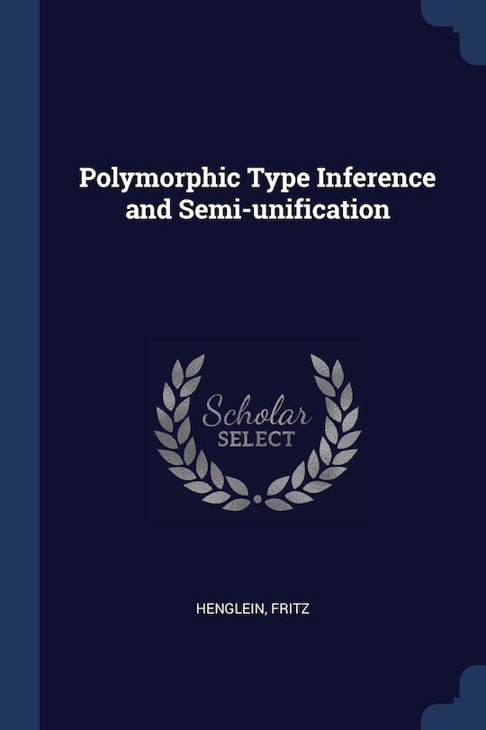 Couverture_Polymorphic Type Inference and Semi-unification