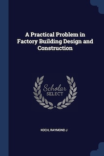 Front cover_A Practical Problem in Factory Building Design and Construction