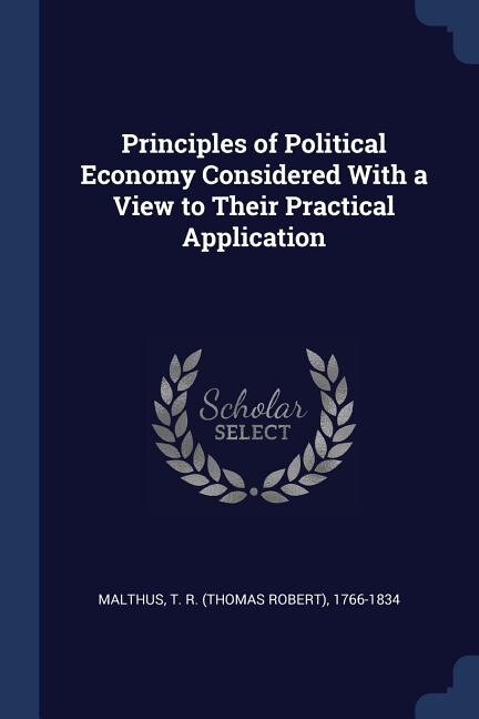 Couverture_Principles of Political Economy Considered With a View to Their Practical Application