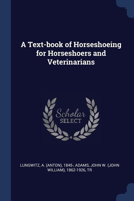 Front cover_A Text-book of Horseshoeing for Horseshoers and Veterinarians