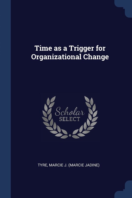 Front cover_Time as a Trigger for Organizational Change