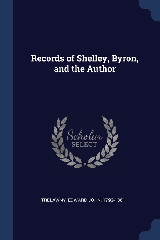 Front cover_Records of Shelley, Byron, and the Author