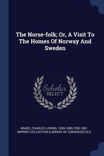 Front cover_The Norse-folk; Or, A Visit To The Homes Of Norway And Sweden