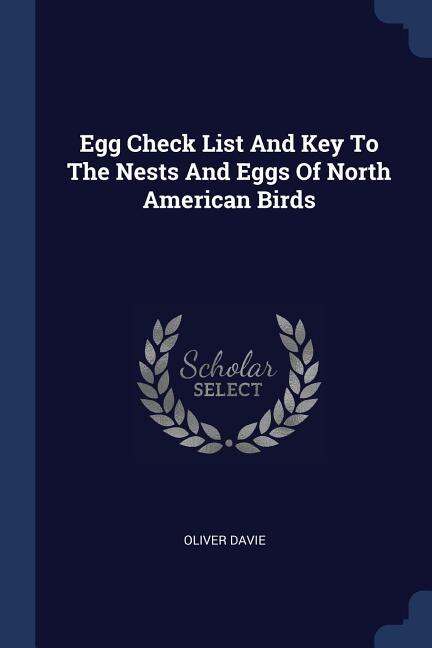 Couverture_Egg Check List And Key To The Nests And Eggs Of North American Birds