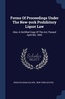 Couverture_Forms Of Proceedings Under The New-york Prohibitory Liquor Law