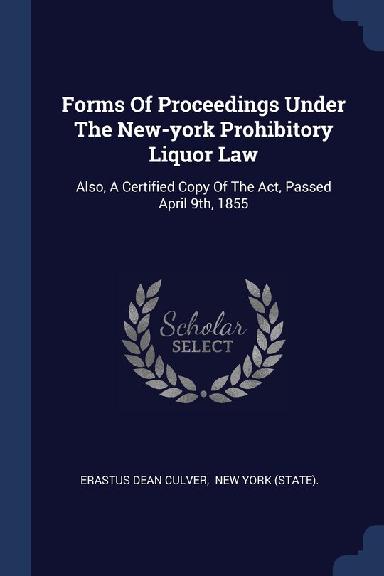 Couverture_Forms Of Proceedings Under The New-york Prohibitory Liquor Law