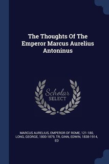 Couverture_The Thoughts Of The Emperor Marcus Aurelius Antoninus