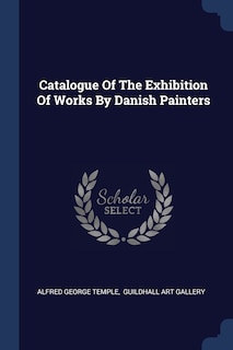 Front cover_Catalogue Of The Exhibition Of Works By Danish Painters